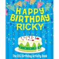 Happy Birthday Ricky - The Big Birthday Activity Book: Personalized Children's Activity Book