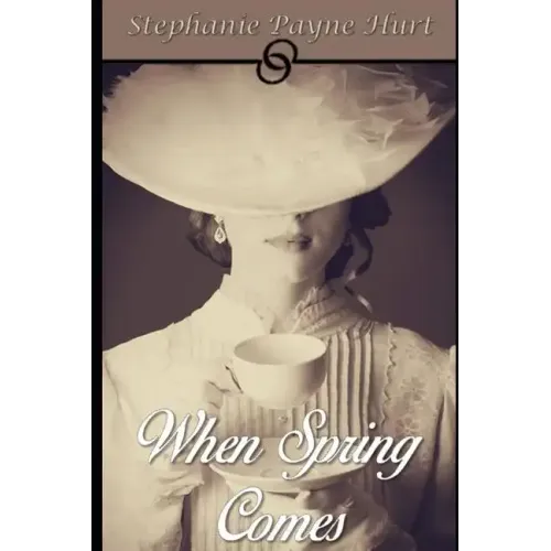 When Spring Comes: Mail Order Bride Book
