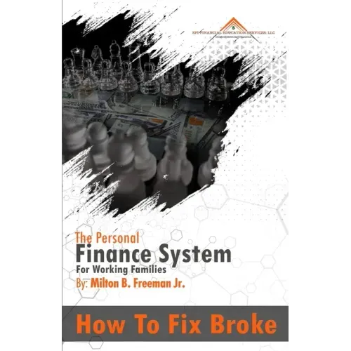 How To Fix Broke: The Personal Finance System For Working Families
