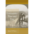 Lowcountry Time and Tide: The Fall of the South Carolina Rice Kingdom