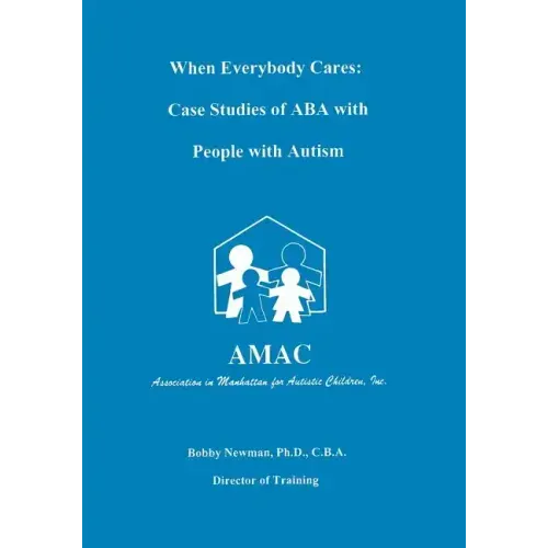 When Everybody Cares: Case Studies of ABA with People with Autism