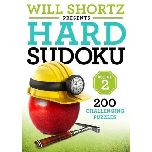 Will Shortz Presents Hard Sudoku Volume 2: 200 Challenging Puzzles