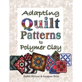 Adapting Quilt Patterns to Polymer Clay