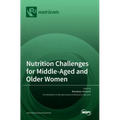 Nutrition Challenges for Middle-Aged and Older Women