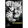 Weegee: The Autobiography