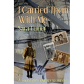 I Carried Them with Me: A Young Girl's Journey to Survive