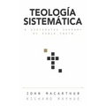 Teología Sistemática: Un Estudio Profundo de la Doctrina Bíblica