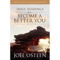 Daily Readings from Become a Better You: 90 Devotions for Improving Your Life Every Day