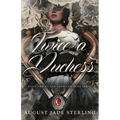 Twice a Duchess: Book Two of the American Duke Series