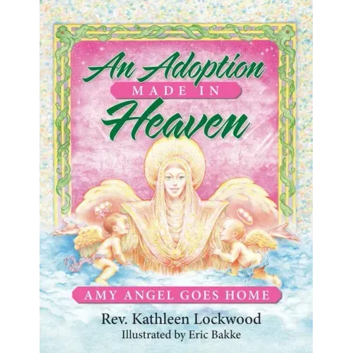 An Adoption Made in Heaven: Amy Angel Goes Home