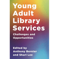 Young Adult Library Services: Challenges and Opportunities