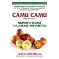 Camu Camu: Nature's Secret for Disease Prevention