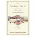 The Soul of a Patient: Lessons in Healing for Harvard Medical Students