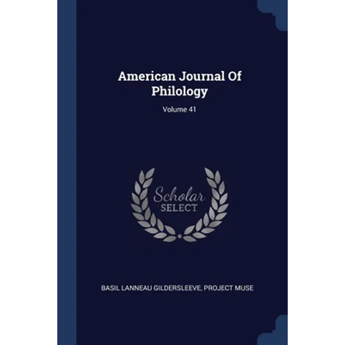 American Journal Of Philology; Volume 41