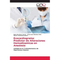 Ecocardiograma: Predictor de Alteraciones Hemodinamicas en Anestesia