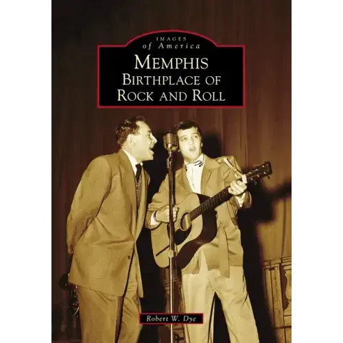 Memphis: Birthplace of Rock and Roll