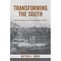 Transforming the South: Federal Development in the Tennessee Valley, 1915-1960