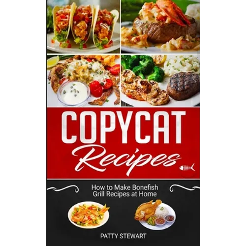Copycat Recipes: How to Make Bonefish Grill Recipes at Home