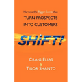 SHiFT!: Harness the Trigger Events That TURN PROSPECTS INTO CUSTOMERS
