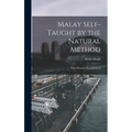 Malay Self-taught by the Natural Method: With Phonetic Pronunciation