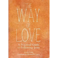 The Way of Love: A Practical Guide to Following Jesus