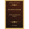 You Wrote It Yourself: The Key to Handwriting Analysis
