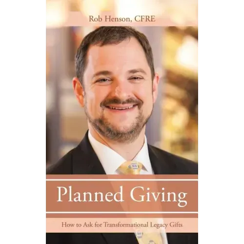 Planned Giving: How to Ask for Transformational Legacy Gifts