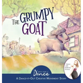 The Grumpy Goat: A Dance-It-Out Creative Movement Story