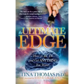 The Ultimate Edge: How to Be, Do and Get Anything You Want