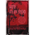 MSTB Ate My Friend: An Aldrich Horror Novella