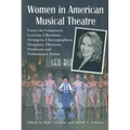 Women in American Musical Theatre: Essays on Composers, Lyricists, Librettists, Arrangers, Choreographers, Designers, Directors, Producers and Perform