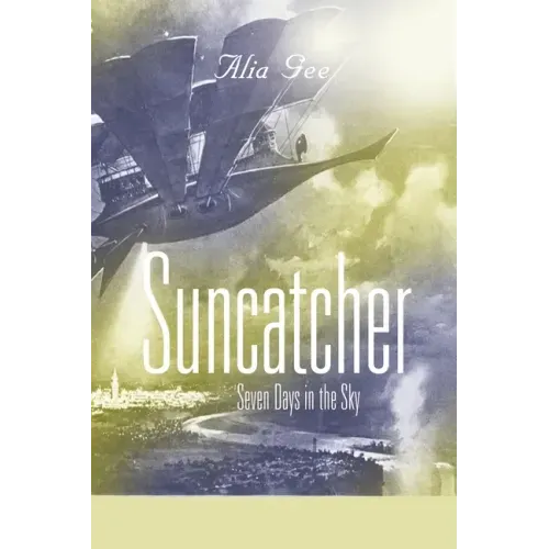 Suncatcher: Seven Days in the Sky