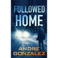 Followed Home