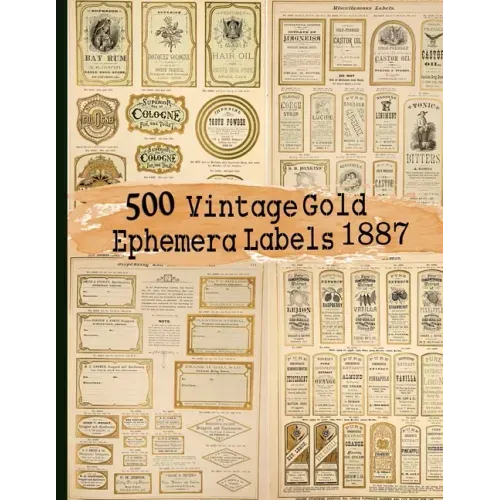 500 Vintage Gold Ephemera Labels 1887