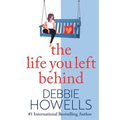 The Life You Left Behind