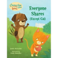 Chicken Soup for the Soul Babies: Everyone Shares (Except Cat): A Book about Sharing