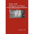 State and Religion in China: Historical and Textual Perspectives