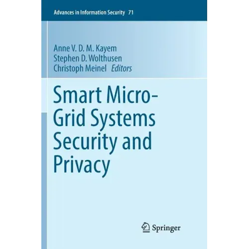 Smart Micro-Grid Systems Security and Privacy