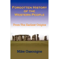 Forgotten History of the Western People: From the Earliest Origins