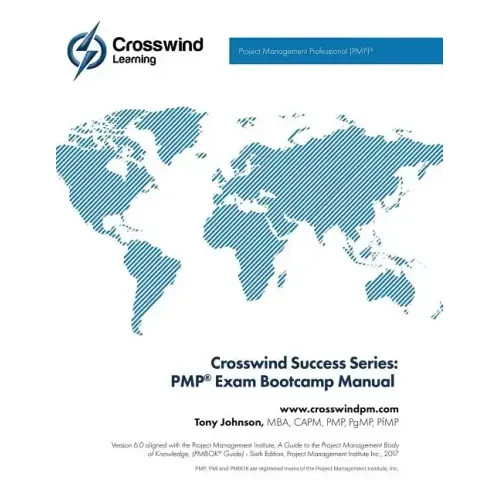Crosswind Success Series: PMP Exam Bootcamp Manual (with Exam Simulation App)