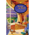 Scent to Kill, Volume 2: A Natural Remedies Mystery (Original)