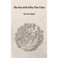 The Fox with Fifty-Five Tales