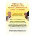 THE Interview That Solves The Human Condition And Saves The World!