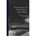 The Secret of Successful Tailoring