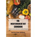 The Mediterranean Diet Cookbook