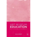 Art Museum Education: Facilitating Gallery Experiences