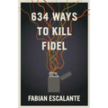 634 Ways to Kill Fidel