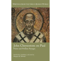 John Chrysostom on Paul: Praises and Problem Passages