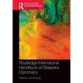 Routledge International Handbook of Diaspora Diplomacy
