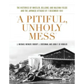 A Pitiful, Unholy Mess: The Histories of Wheeler, Bellows, and Haleiwa Fields and the Japanese Attacks of 7 December 1941